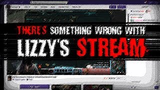 "There's Something Wrong With Lizzy's Stream" | Creepypasta