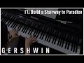 George Gershwin - I'll Build a Stairway to Paradise
