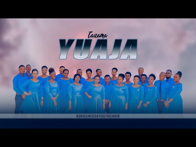 Kurasini SDA Youth Choir -Tazama Yuaja(Official lyrics ) class=