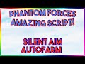 Roblox NEW Phantom Forces Script Exploit GUI (Pastebin 2022)