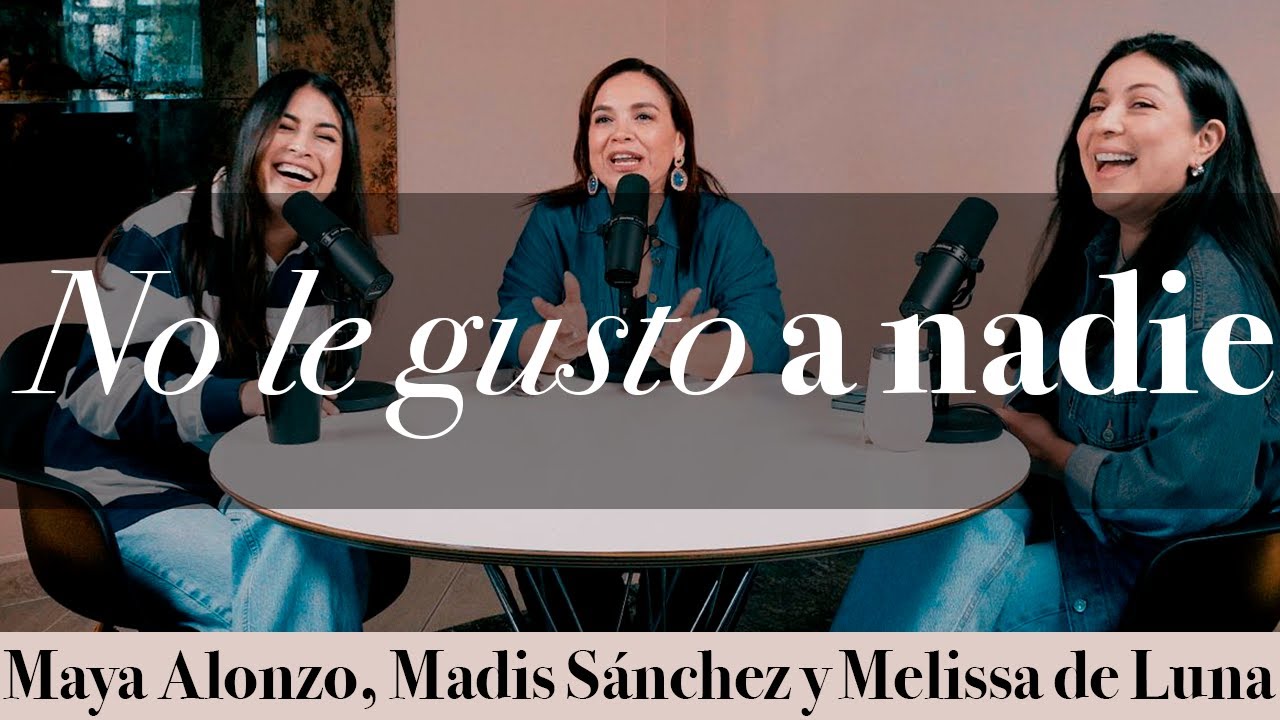No le gusto a nadie - Maya Alonzo, Madis Sánchez y Meli de Luna #expuestas