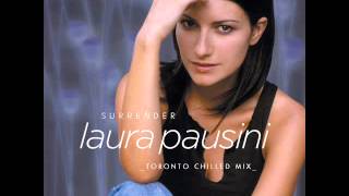 Laura Pausini - Surrender (Toronto Chilled Mix)