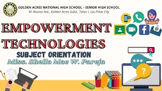 Empowerment Technologies Subject Orientation