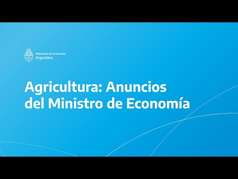 Agricultura: Anuncios del Ministro de Economía