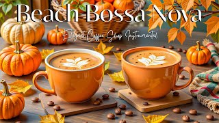 October Jazz Vibes | Delicate Cafe Beach Bossa Nova & Elegant Coffee Shop Instrumental