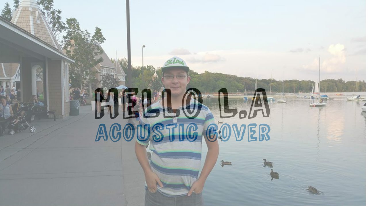 ~Video Throw Back ~ Clay Borrell: Hello L.A (Acoustic Cover)