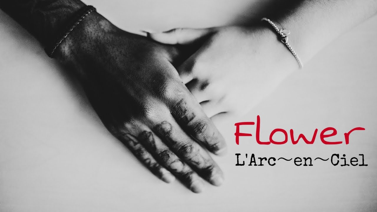 【offボーカル】flower / L'Arc〜en〜Ciel