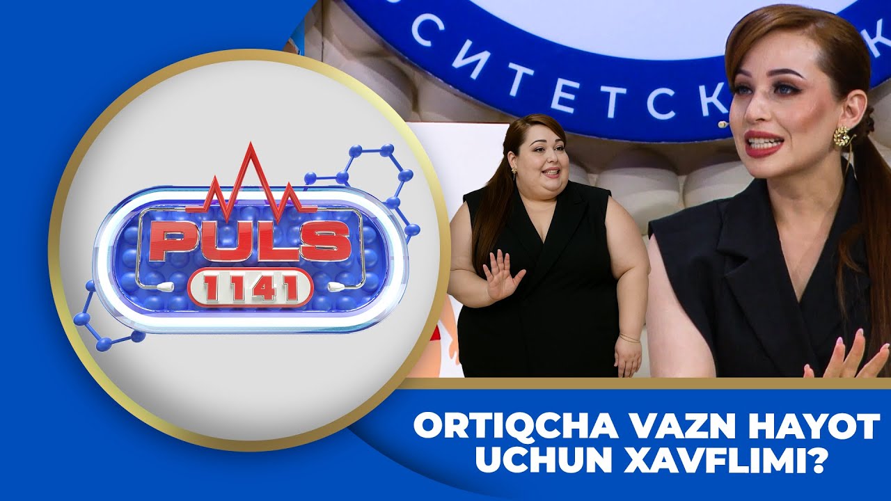 Puls 1141 - ORTIQCHA VAZN — HAYOTGA TAHDIDMI?