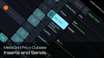 MetaGrid Pro x Cubase: Inserts and Sends (Mac Only)