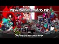 Improbable chaos vip expurgation 30 songs  mashup by heckinlebork thank you for 25k