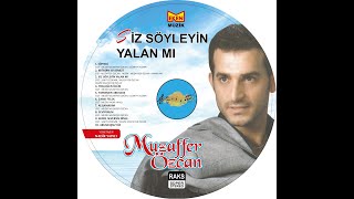 Muzaffer Özcan - Siz Söyleyin Yalanmı  (Official Song) Resimi