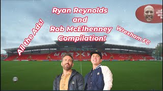 Ryan Reynolds Wrexham FC Compilation : Every Hilarious Ad Yet!