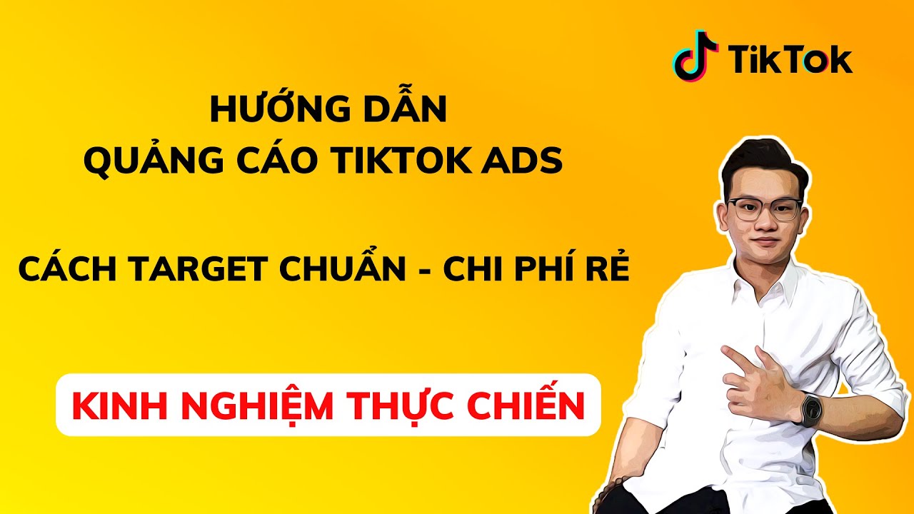 Quảng cáo TikTok - Hướng dẫn chạy TikTok Ads Video giao diện mới nhất | Quyet MOGY