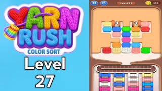 Yarn Rush: Color Sort level 27 walkthrough solutions