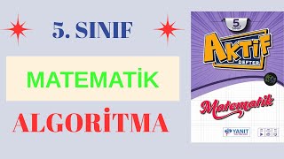 5. SINIF MATEMATİK YANIT YAYINLARI ALGORİTMA KONU ANLATIMI DERS: 23