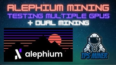 Alephium Mining - Multiple GPUs + Dual Mining