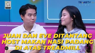 Juan Dan Eve Ditantang Host Makan Nasi Padang Di Atas Treadmill Brownis 71123 P3