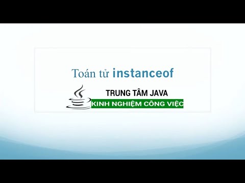 Video Java Cơ Bản 50 Toán Tử instanceof kiểm tra kiểu đối... - youtube