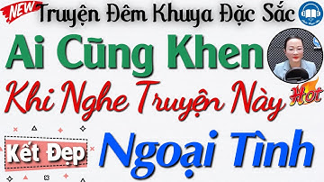Radio Đọc truyện thầm kín đêm khuya: TÂM SỰ NGƯỜI ĐÀN ÔNG BỎ VỢ - Audio Truyện Hay Official