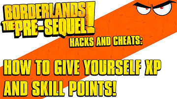 Borderlands The Pre-Sequel: XP and Skill Points Hack! (How-To Using Cheat Engine)