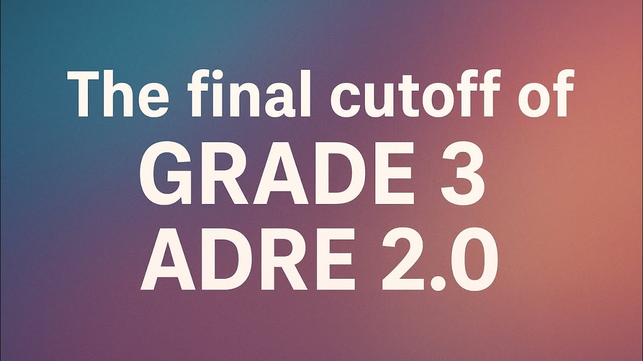 FINAL CUTOFF OF GRADE 3 ADRE 2.0 
