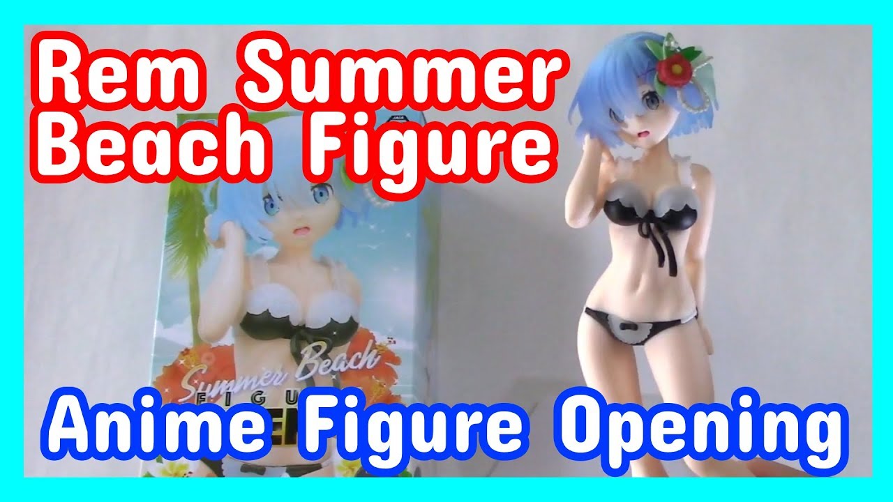 Rem Summer Beach Figure Opening YouTube