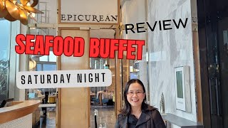 Epicurean Seafood Buffet Saturday Night Review