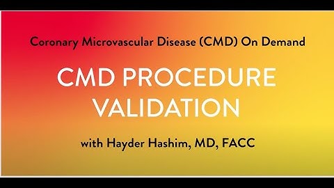 How To Perform Coronary Microvascular Dysfunction (CMD) Testing - Part 4: CMD Procedure Validation