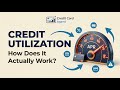 How Does Credit Utilization Work? (And How to Lower It the Right Way)