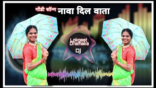 Naava Dil Vaata Dj Remix Gondi Song || Jabarsingh Narre
