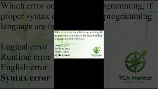 Which error occurs while programming, if proper syntax or rules of the programming language are not