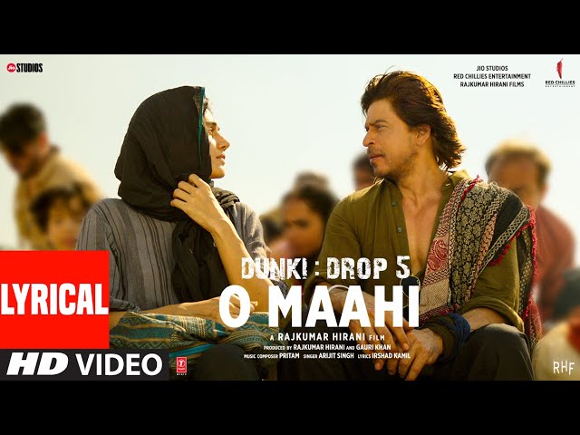 Dunki: O Maahi (Lyrical Video) Shah Rukh Khan | Taapsee Pannu | Pritam | Arijit Singh | Irshad Kamil class=