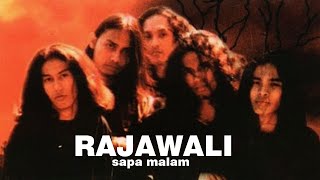 RAJAWALI  - SAPA MALAM ( music video HD Re-scale)