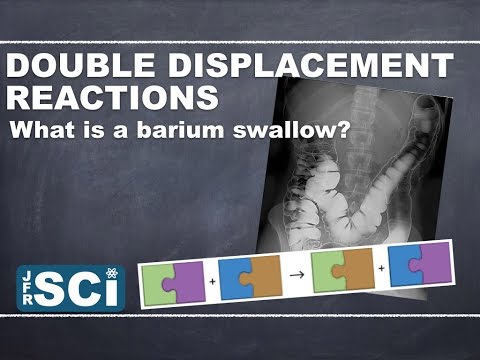 Double Displacement Reactions: What is a Barium swallow?