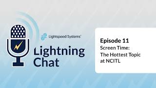 Lightning Chat | Episode 11 | Screen Time: The Hottest Topic at NCITL