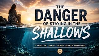 The Danger of Staying in the Shallows