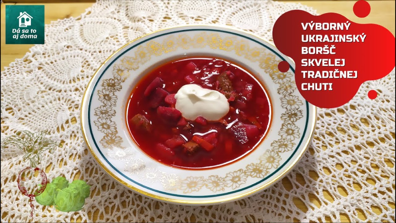 VÝBORNÝ BORŠČ IDEÁLNY ČI UŽ AKO HUSTÁ POLIEVKA ALEBO HLAVNÉ JEDLO.