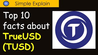 Top 10 facts about TrueUSD (TUSD)​ that you would need to know