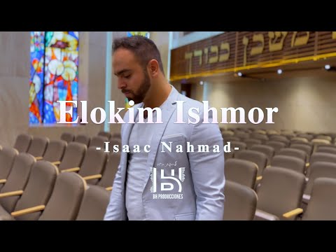 Isaac Nahmad Elohim Ishmor אלוהים ישמור 