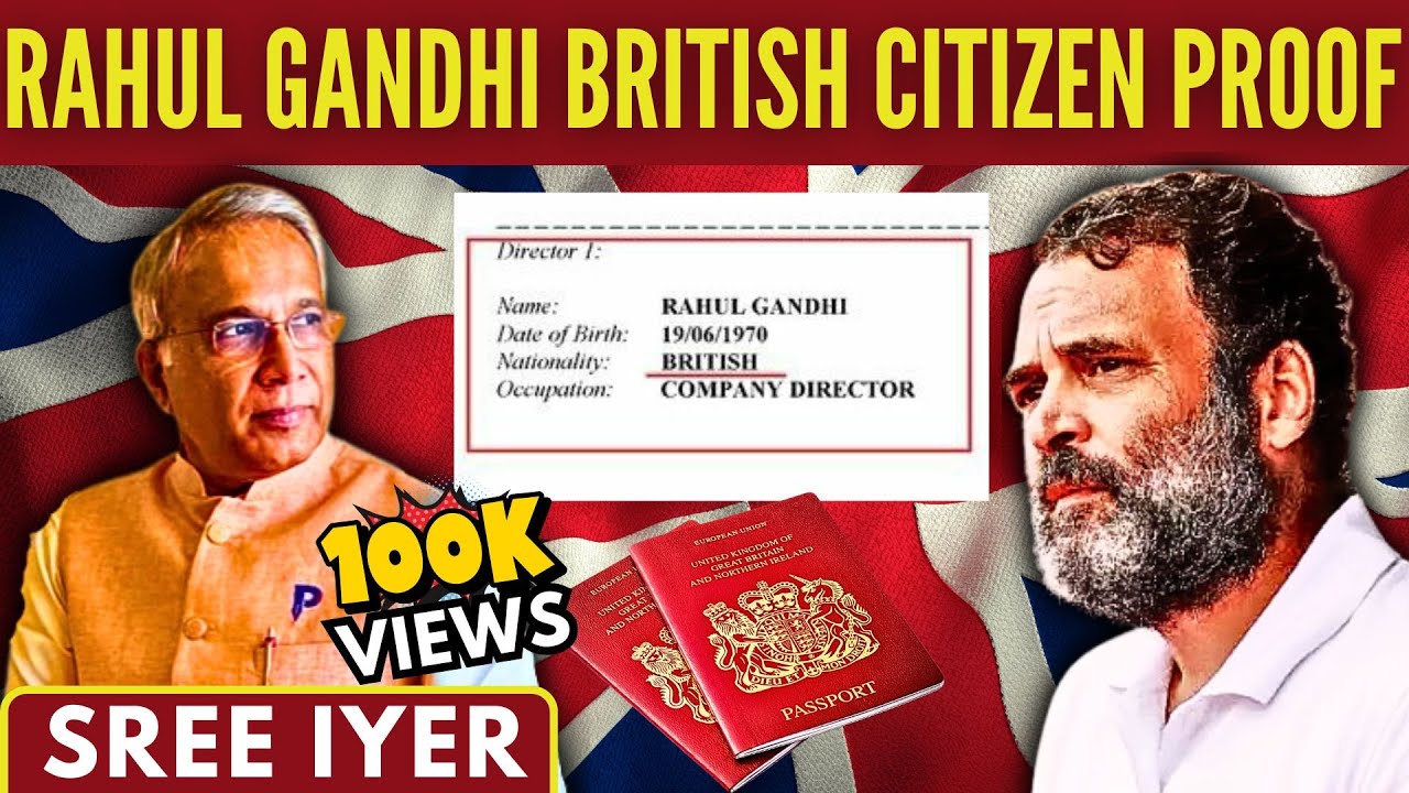 Proof of Rahul Gandhi's British Citizenship is in BackOps filings in UK. Can he be disqualified?