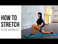 How To Stretch Before Working Out