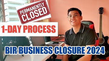 HOW TO CLOSE BUSINESS IN BIR 2024 | Requirements and Processes