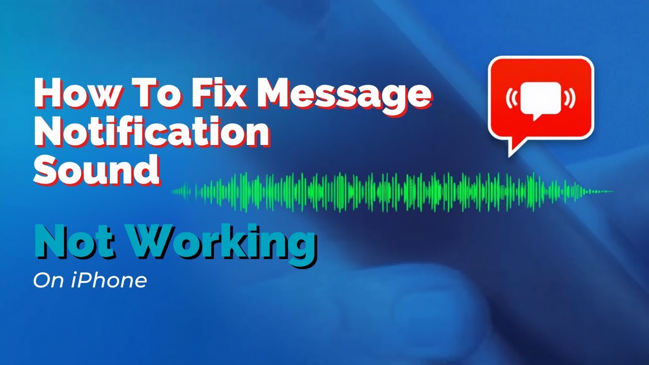 How To Fix Message Notification Sound Not Working On iPhone