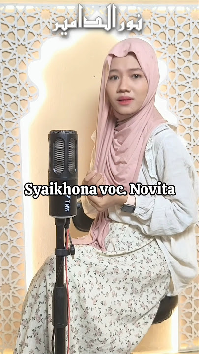 Syaikhona voc. Novita #nuraldamir #novita #syaikhona #sholawat #fyp  #sholawatmerdu #sholwatnabi