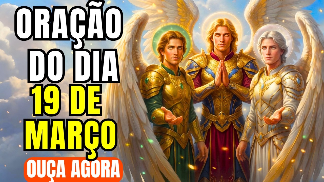 Os 3 Arcanjos TOCAM SUA FAMÍLIA HOJE — Receba Cura, Restauração e Milagre — Reze Comigo