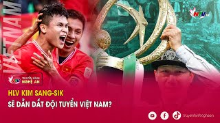 HLV Kim Sang-sik sẽ dẫn dắt đội tuyển Việt Nam?