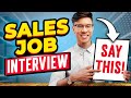 Top 5 sales interview questions  answers say this to pass your sales job interview