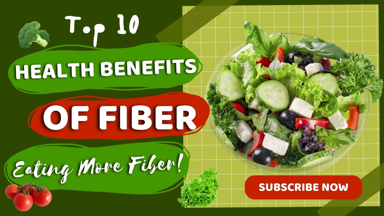 Top 10 Health Benefits of Fiber and ways to include Fiber in your diet