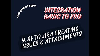SF to JIRA Integration Get, Post Issue & Attachment