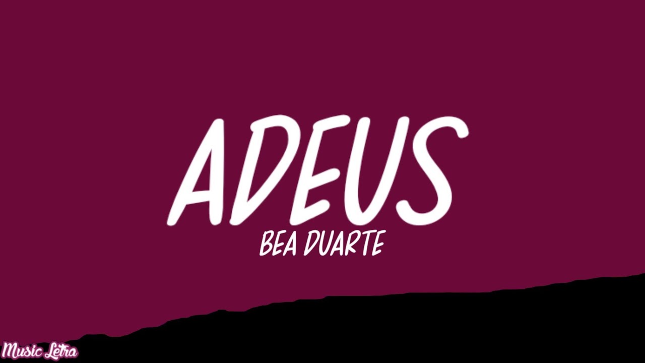 Bea Duarte - Adeus (Letra/Legendado) - YouTube